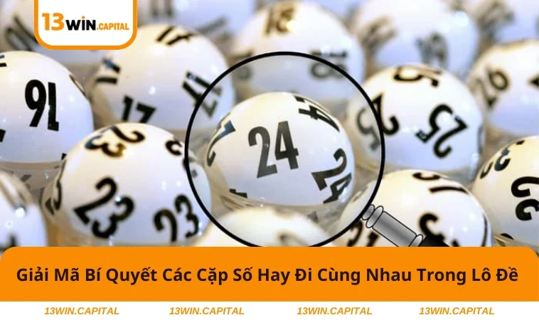 Các Cặp Số Hay Đi Cùng Nhau