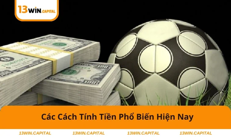 Hướng Dẫn Dễ Hiểu Về Cách Tính Tiền Trong Cá Độ Bóng Đá 2 Mỗi loại kèo có cách tính tiền riêng, cần nắm rõ để không nhầm lẫn