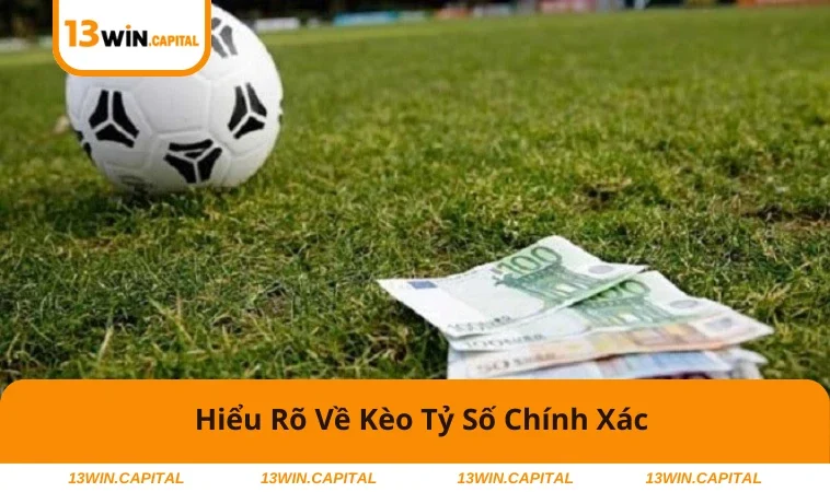 Bảng tỷ lệ kèo tỷ số trong một trận đấu