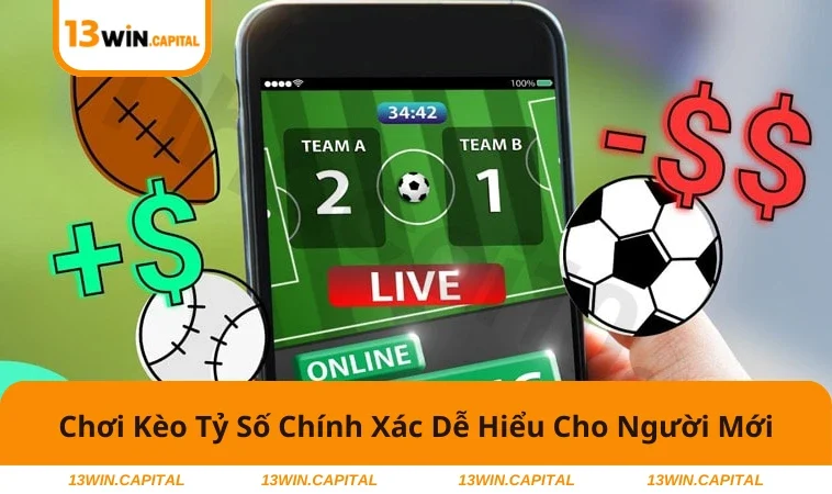 Kèo Tỷ Số Chính Xác