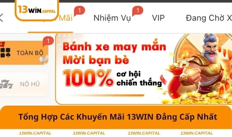 Khuyến Mãi 13WIN 1 Một vài chương trình ưu đãi 13WIN phổ biến cho bạn